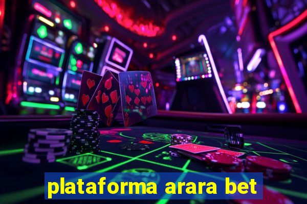 plataforma arara bet